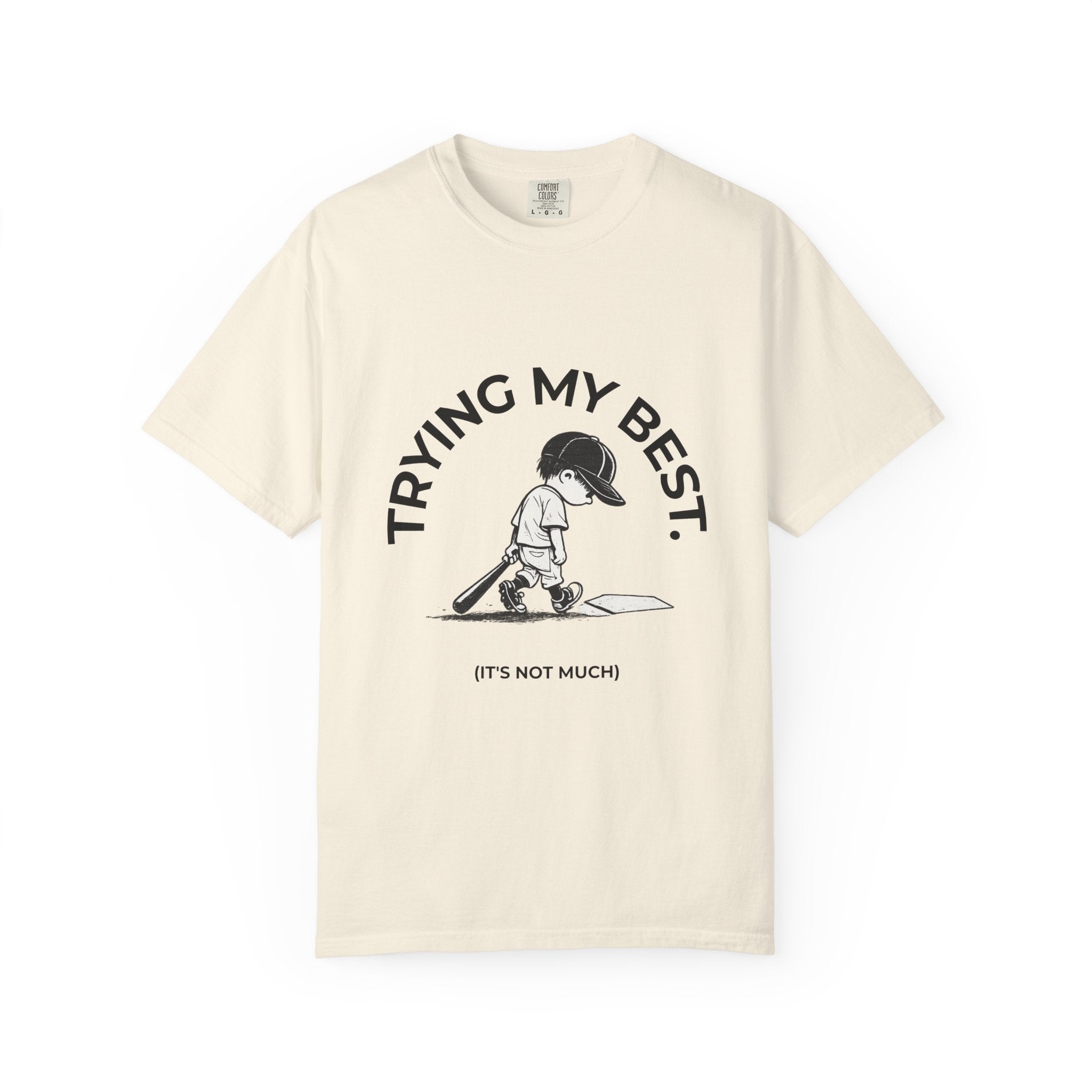 Trying My Best  (it's not much) - Mood T‑Shirt