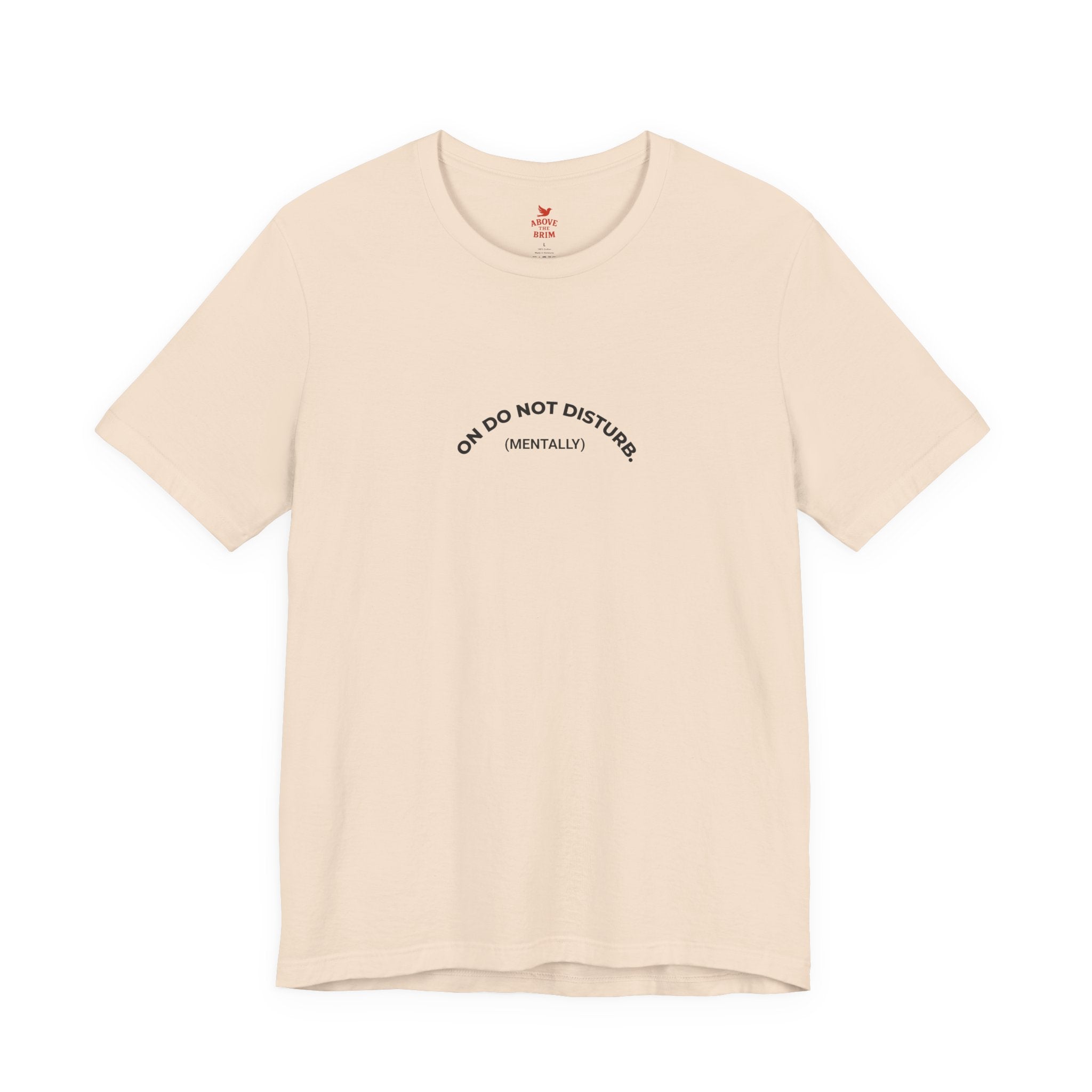 T‑Shirt — "Do Not Disturb (Mentally)" Minimalist Mental Health Tee
