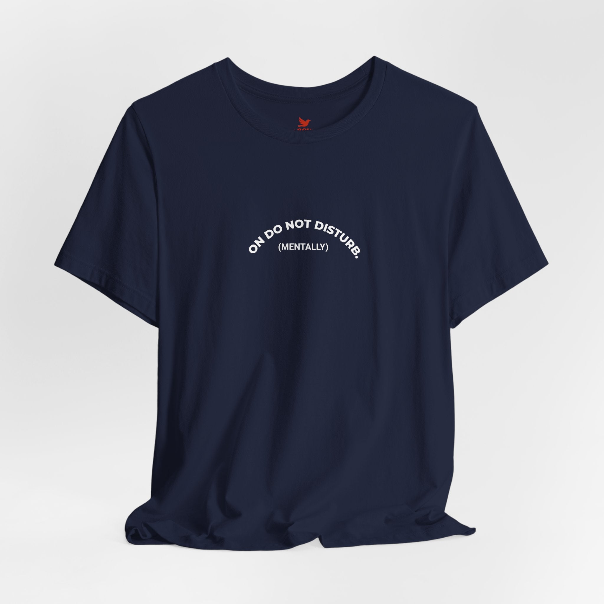 T‑Shirt — "Do Not Disturb (Mentally)" Minimalist Mental Health Tee