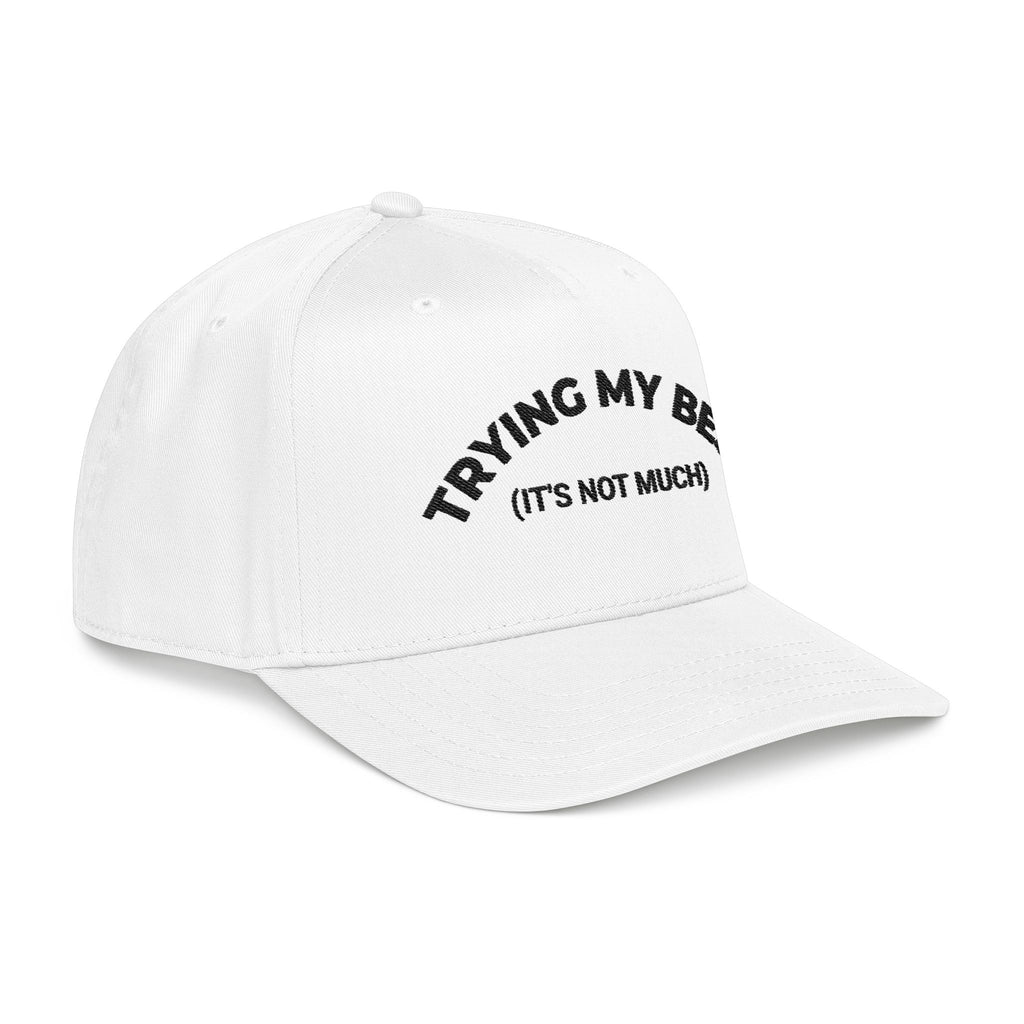 Trying My Best (It's Not Much) - Mood Baseball Cap
