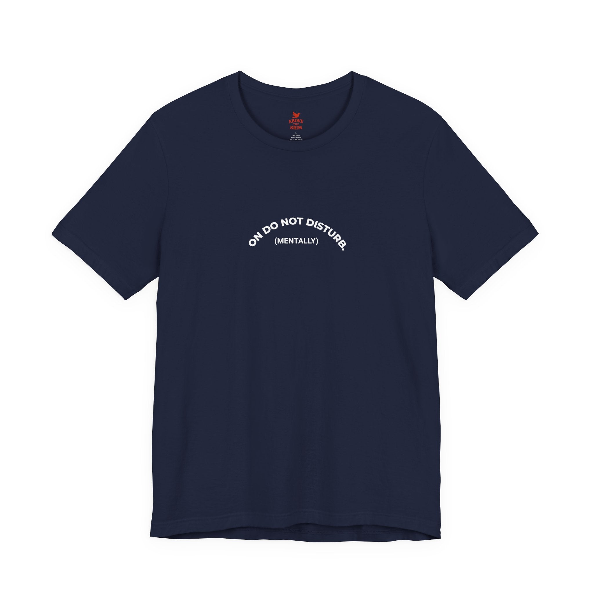 T‑Shirt — "Do Not Disturb (Mentally)" Minimalist Mental Health Tee