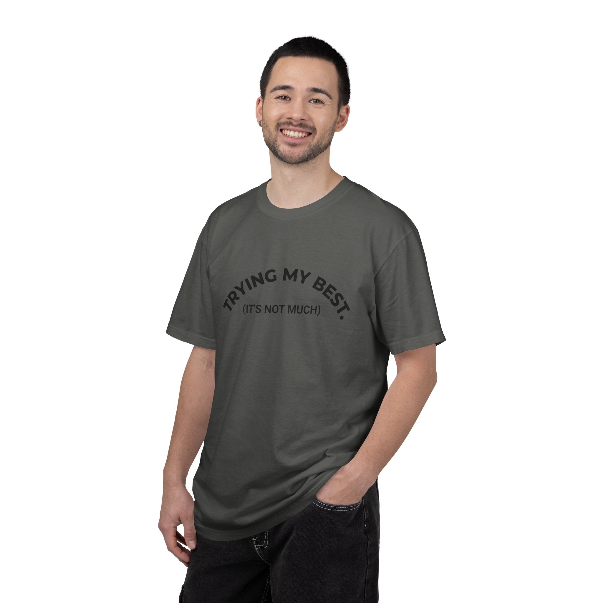 TRYING MY BEST (it's not much) – Mood T-Shirt
