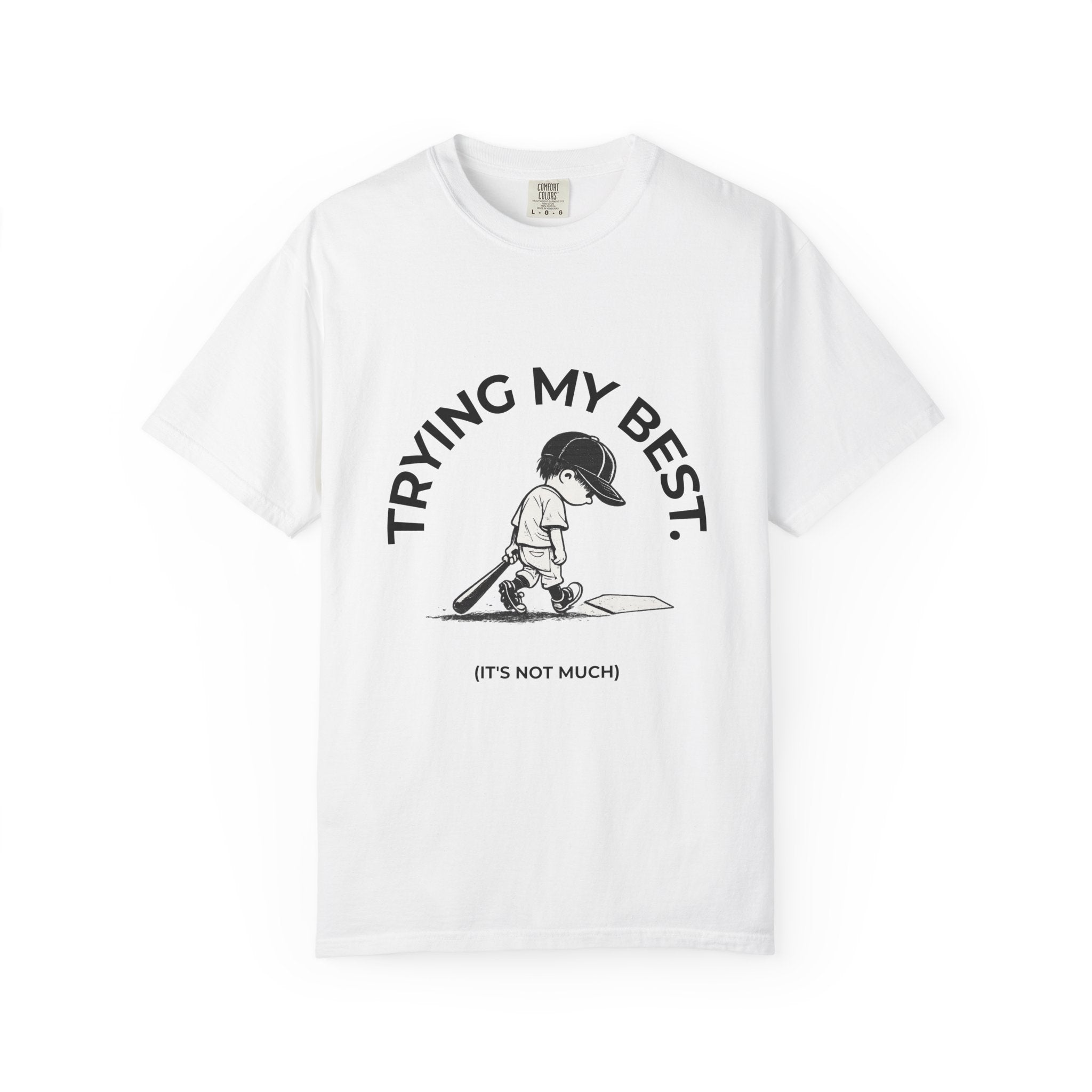 Trying My Best  (it's not much) - Mood T‑Shirt