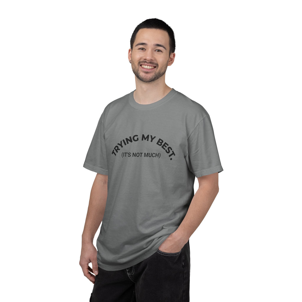 TRYING MY BEST (it's not much) – Mood T-Shirt