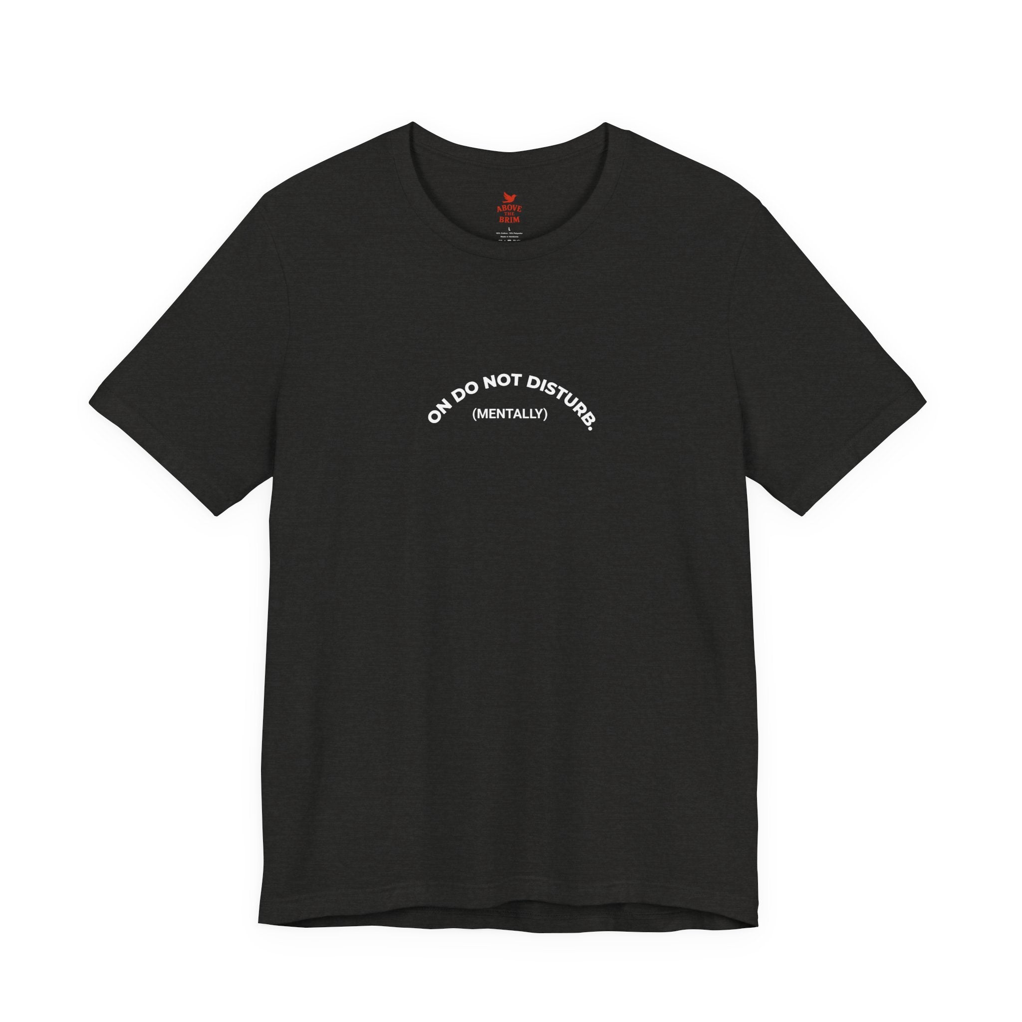 T‑Shirt — "Do Not Disturb (Mentally)" Minimalist Mental Health Tee